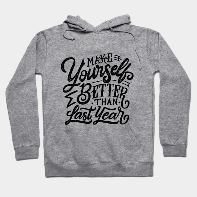 make yourself better than last year Hoodie by samoel